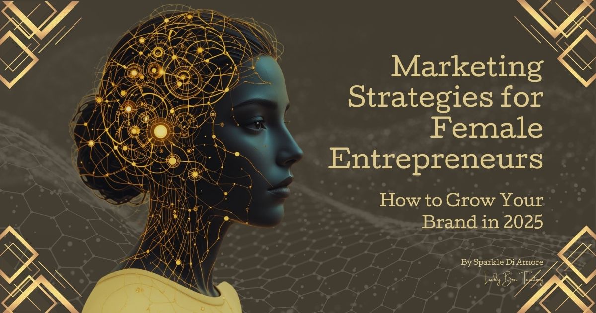 Marketing Strategies for Female Entrepreneurs - How to Grow Your Brand in 2025 | Futuristic business concept with a digital visionary woman.