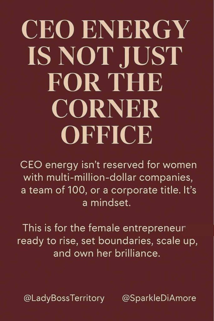 Inspirational quote about CEO energy being a mindset for female entrepreneurs, not just reserved for the corner office.