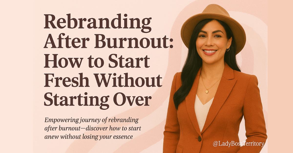 Confident woman in a blazer and hat smiling with blog title 'Rebranding After Burnout: How to Start Fresh Without Starting Over