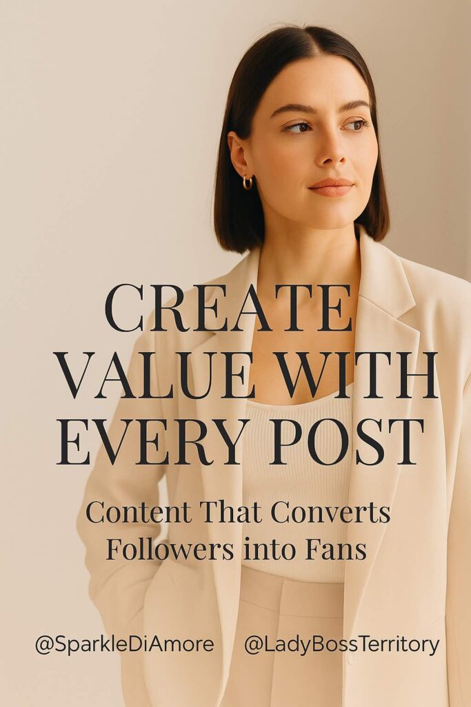 Female entrepreneur sharing value-driven content to turn followers into loyal fans