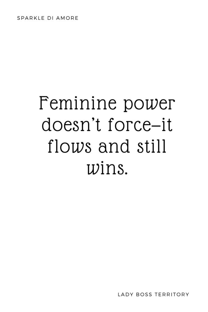 Inspirational quote image: "Feminine power doesn’t force—it flows and still wins" – feminine energy, mindset, and success quote for women.