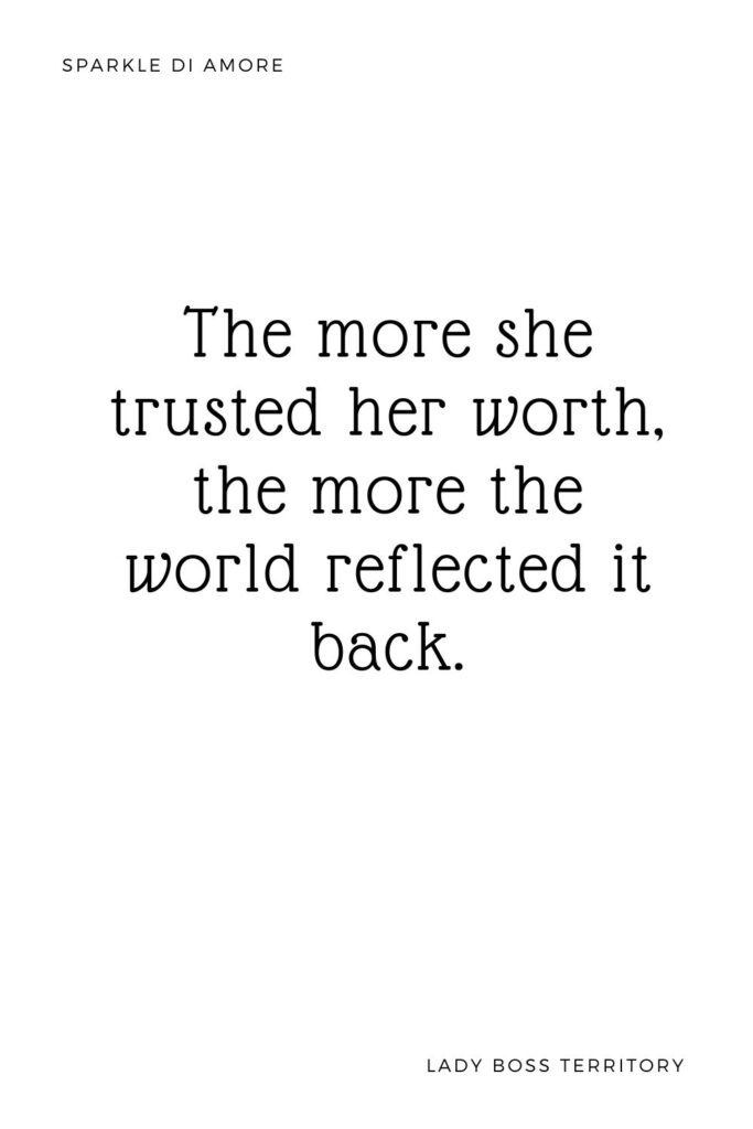 Inspirational quote image for women: "The more she trusted her worth, the more the world reflected it back" – self-worth and confidence quote for female entrepreneurs.